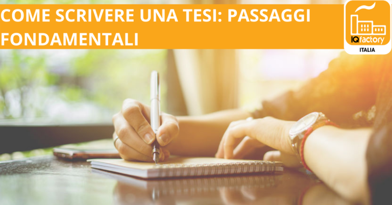 COME SCRIVERE UNA TESI: PASSAGGI FONDAMENTALI - IQfactory